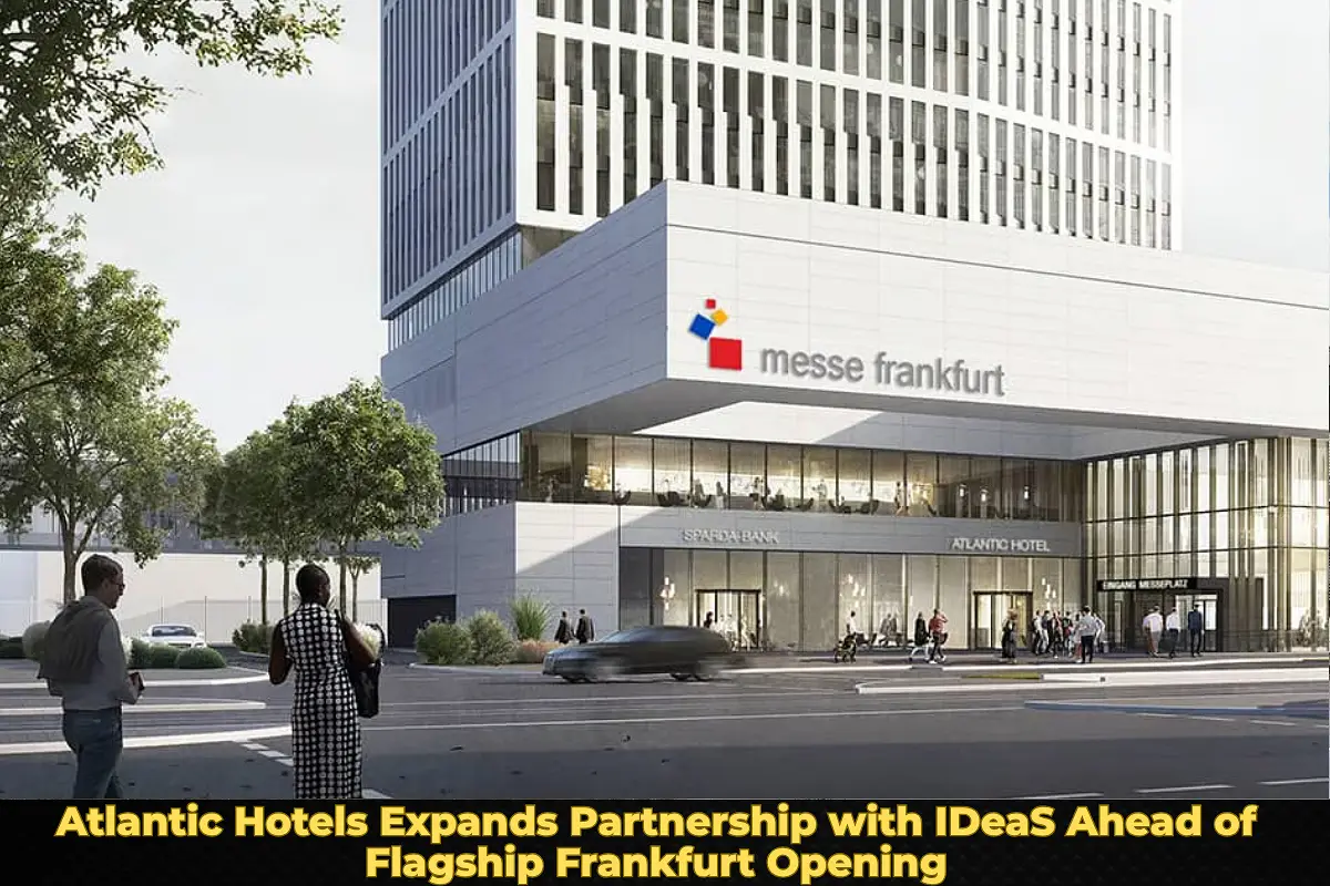 Atlantic Hotels Expands Partnership with IDeaS Ahead of Flagship Frankfurt Opening