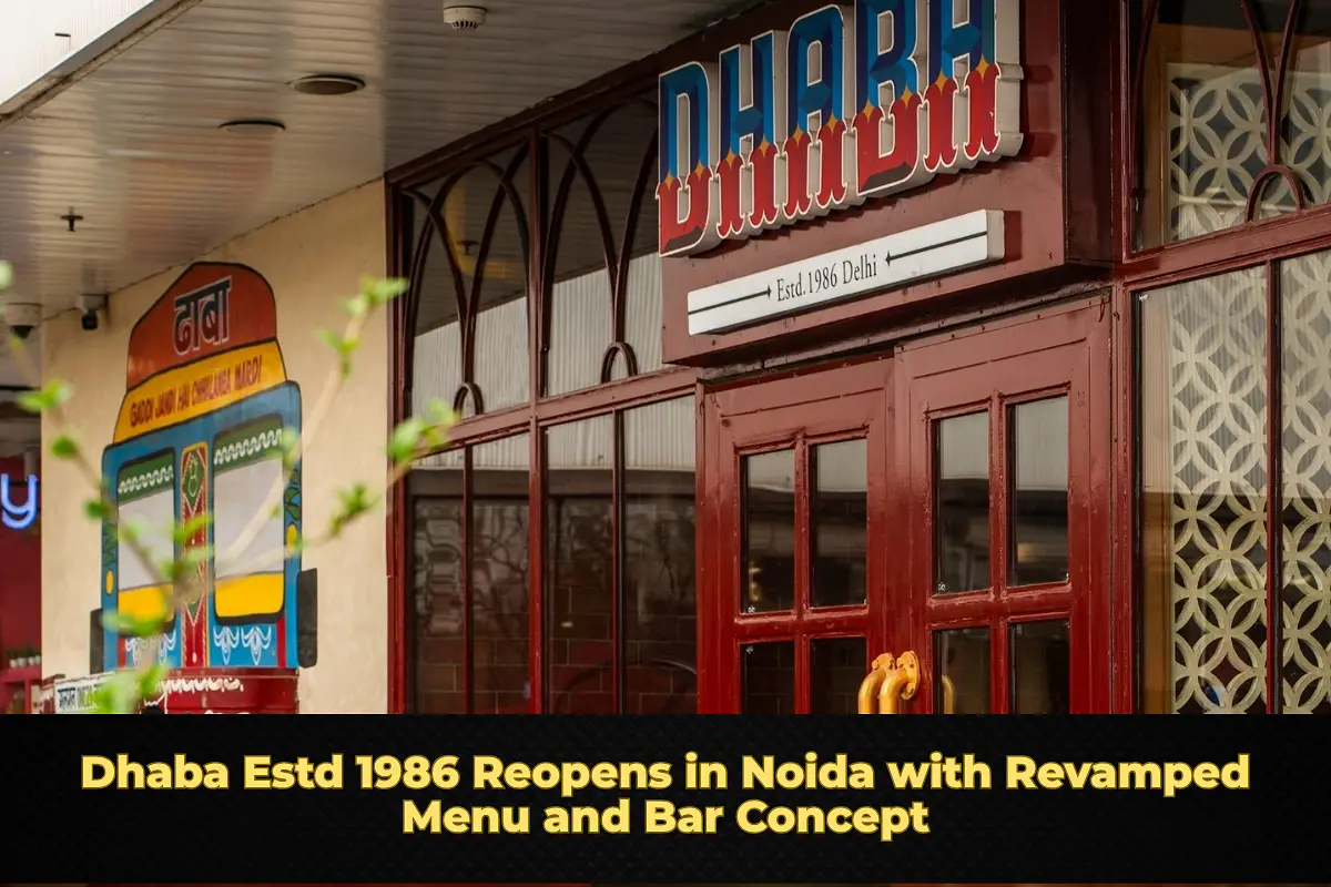 Dhaba Estd 1986 Reopens in Noida with Revamped Menu and Bar Concept