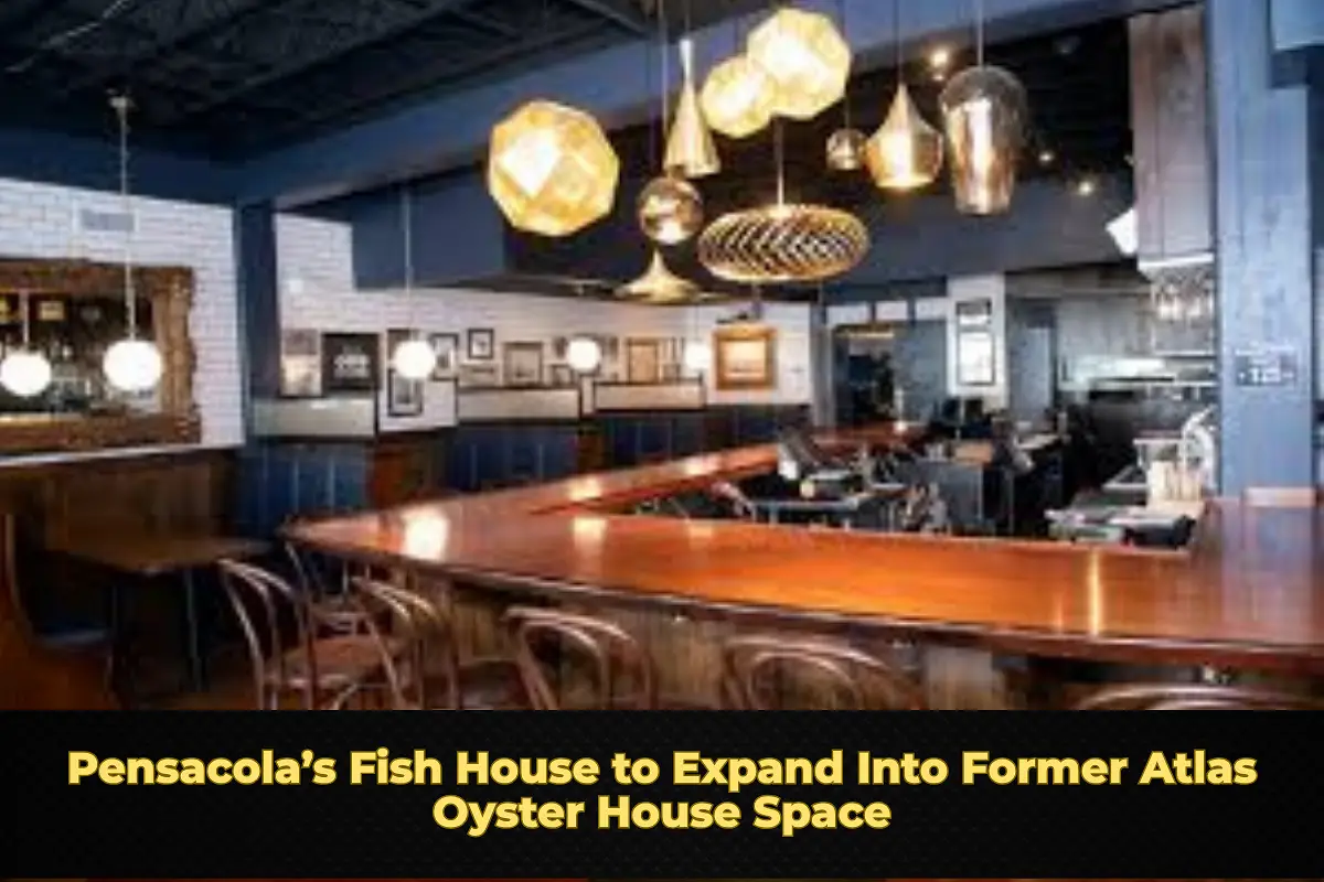 Pensacola’s Fish House to Expand Into Former Atlas Oyster House Space