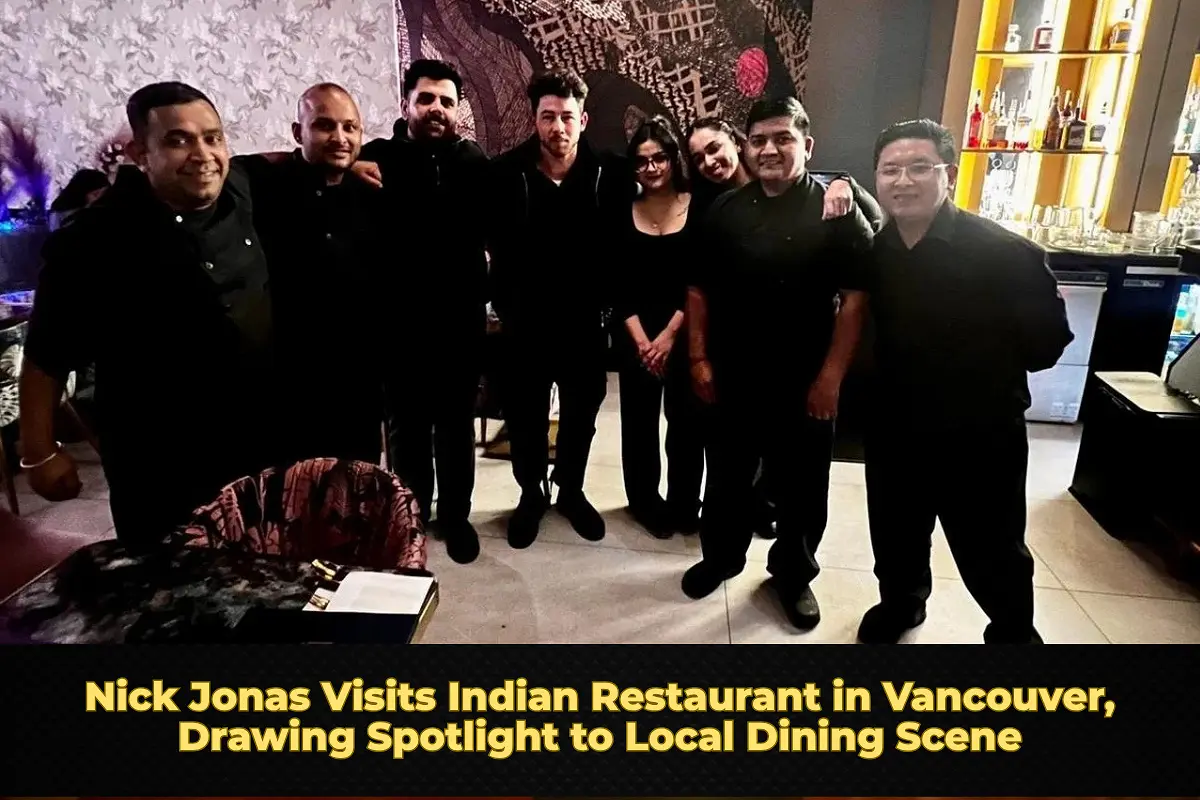 Nick Jonas Visits Indian Restaurant in Vancouver, Drawing Spotlight to Local Dining Scene