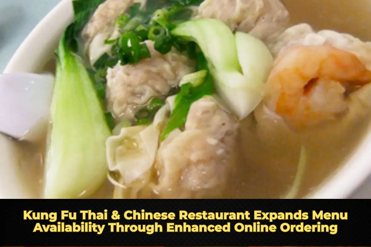 Kung Fu Thai & Chinese Restaurant Expands Menu Availability Through Enhanced Online Ordering