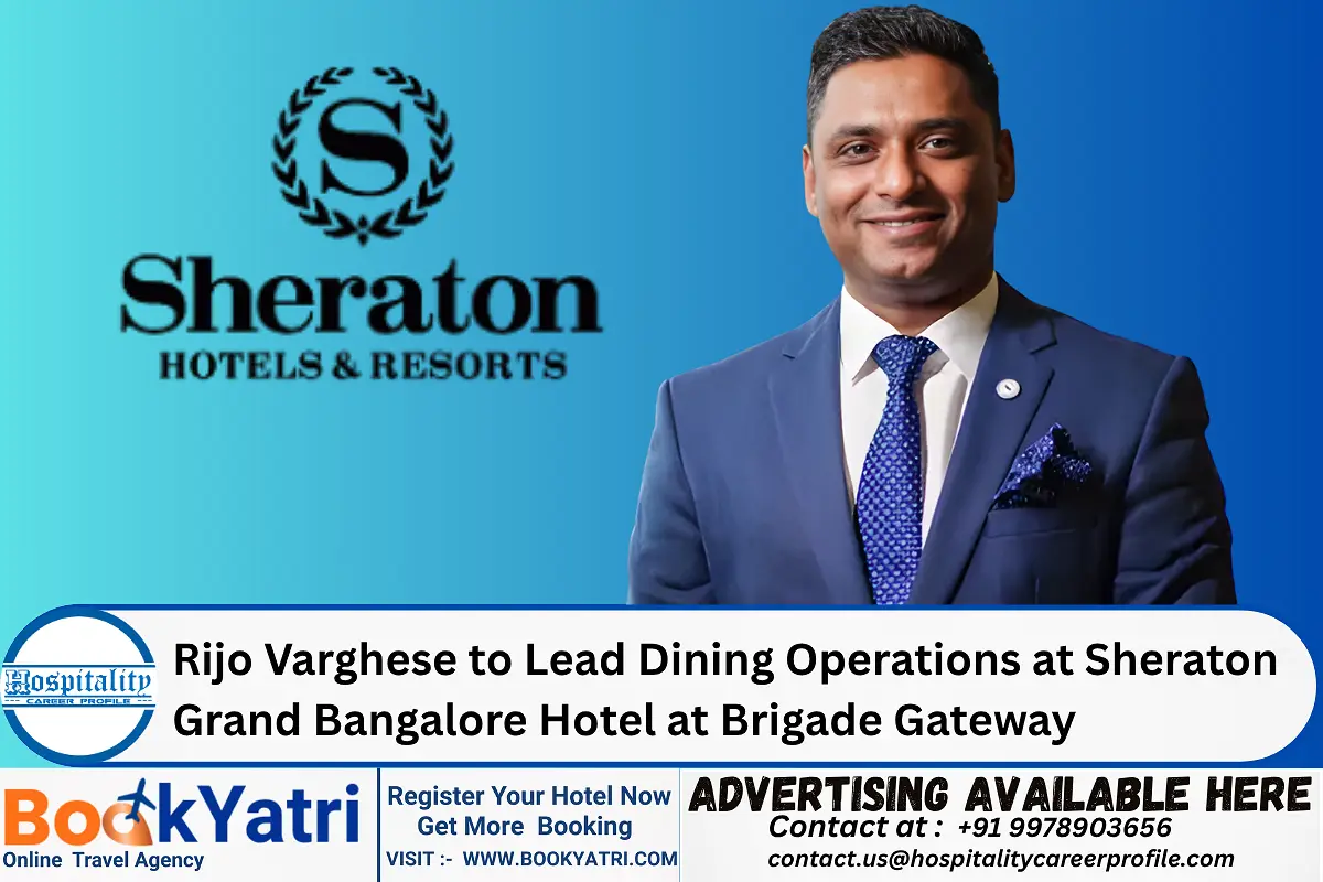 Rijo Varghese to Lead Dining Operations at Sheraton Grand Bangalore Hotel at Brigade Gateway