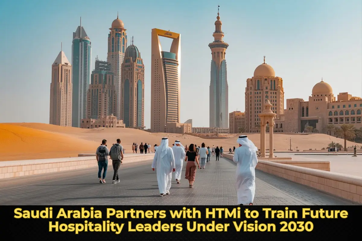 Saudi Arabia Partners with HTMi to Train Future Hospitality Leaders Under Vision 2030