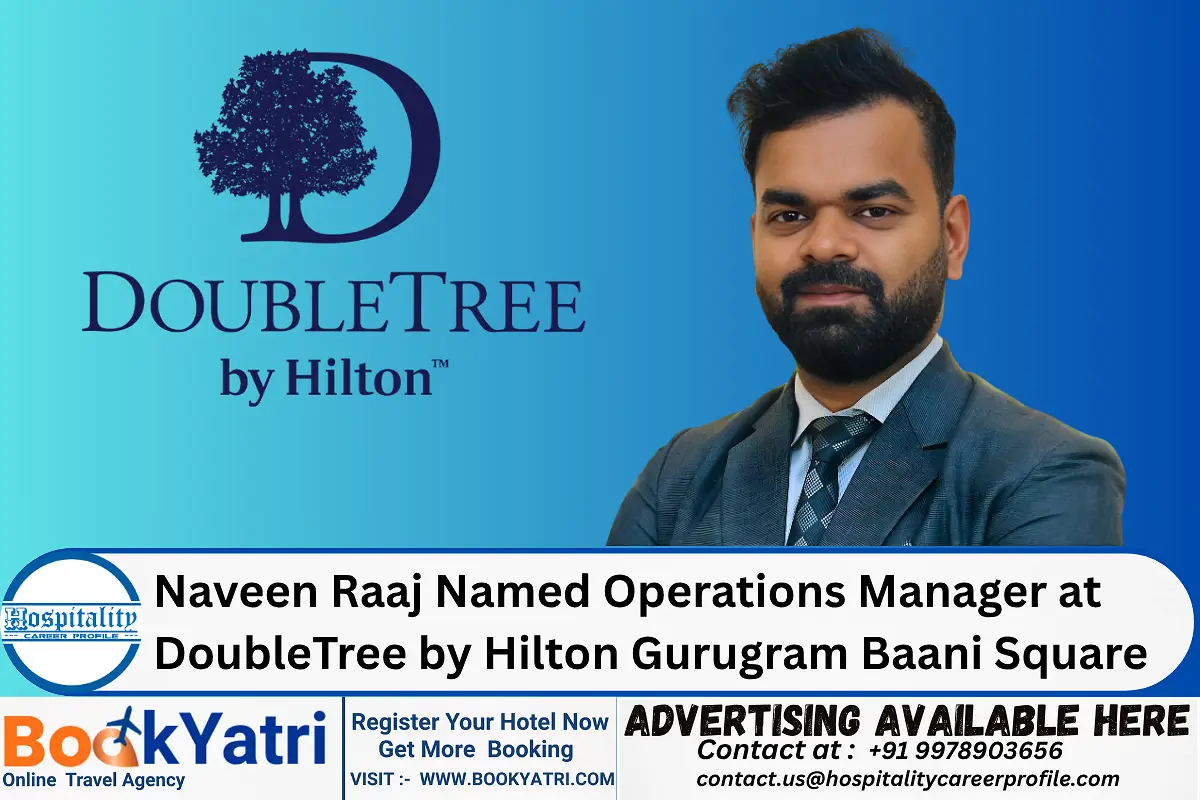 Naveen Raaj Named Operations Manager at DoubleTree by Hilton Gurugram Baani Square