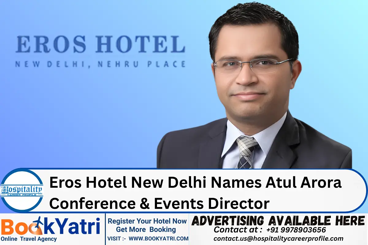 Eros Hotel New Delhi Names Atul Arora Conference & Events Director