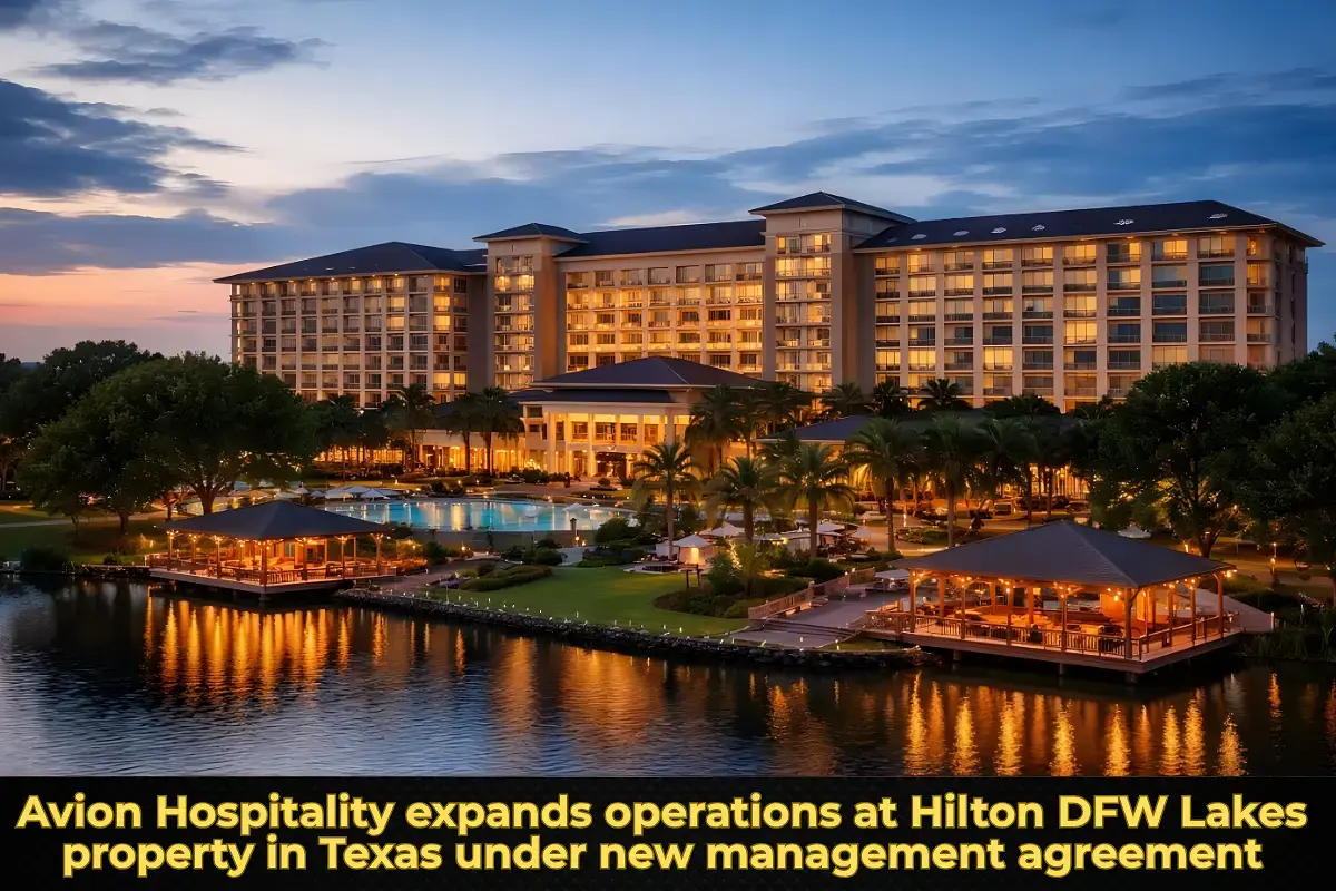 Avion Hospitality expands operations at Hilton DFW Lakes property in Texas under new management agreement