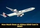 How Much Does an Airbus A340 Cost in 2026?