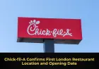 Chick-fil-A Confirms First London Restaurant Location and Opening Date