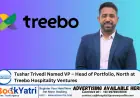 Tushar Trivedi Named VP – Head of Portfolio, North at Treebo Hospitality Ventures