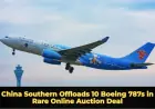 China Southern Offloads 10 Boeing 787s in Rare Online Auction Deal