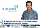Nathan Decker Steps Into Strategic Role to Lead Growth and Operations at Outrigger