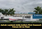 Ashok Leyland Adds India’s First Dassault Falcon 6X to Fleet