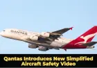 Qantas Introduces New Simplified Aircraft Safety Video