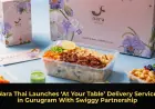 Nara Thai Launches ‘At Your Table’ Delivery Service in Gurugram With Swiggy Partnership