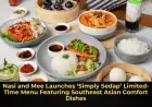 Nasi and Mee Launches ‘Simply Sedap’ Limited-Time Menu Featuring Southeast Asian Comfort Dishes