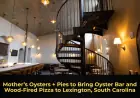 Mother’s Oysters + Pies to Bring Oyster Bar and Wood‑Fired Pizza to Lexington, South Carolina