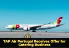 TAP Air Portugal Receives Offer for Catering Business