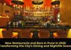 New Restaurants and Bars in Pune in 2026 Transforming the City’s Dining and Nightlife Scene