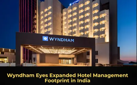 Wyndham Eyes Expanded Hotel Management Footprint in India