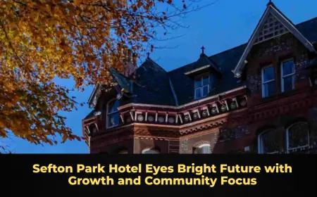 Sefton Park Hotel Eyes Bright Future with Growth and Community Focus