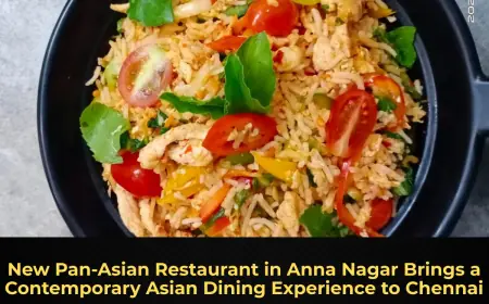New Pan-Asian Restaurant in Anna Nagar Brings a Contemporary Asian Dining Experience to Chennai