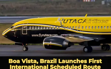 Boa Vista, Brazil Launches First International Scheduled Route
