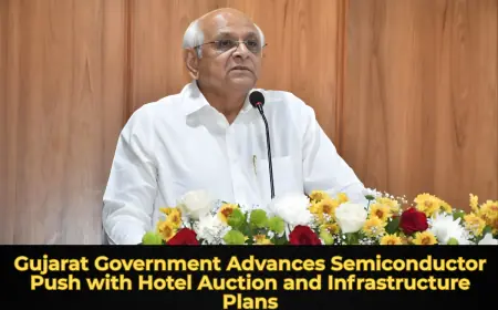 Gujarat Government Advances Semiconductor Push with Hotel Auction and Infrastructure Plans