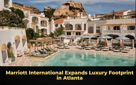 Marriott International Expands Luxury Footprint in Atlanta