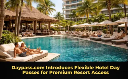 Daypass.com Introduces Flexible Hotel Day Passes for Premium Resort Access
