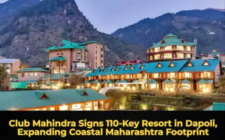 Club Mahindra Signs 110-Key Resort in Dapoli, Expanding Coastal Maharashtra Footprint