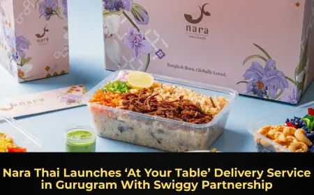 Nara Thai Launches ‘At Your Table’ Delivery Service in Gurugram With Swiggy Partnership