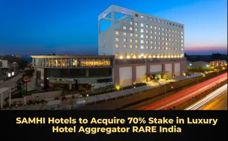 SAMHI Hotels to Acquire 70% Stake in Luxury Hotel Aggregator RARE India