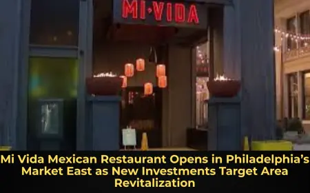 Mi Vida Mexican Restaurant Opens in Philadelphia’s Market East as New Investments Target Area Revitalization
