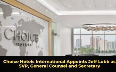 Choice Hotels International Appoints Jeff Lobb as SVP, General Counsel and Secretary