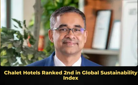 Chalet Hotels Ranked 2nd in Global Sustainability Index
