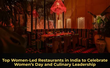 Top Women-Led Restaurants in India to Celebrate Women’s Day and Culinary Leadership