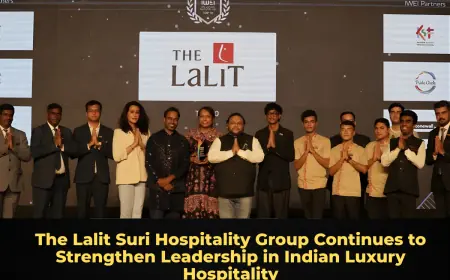 The Lalit Suri Hospitality Group Continues to Strengthen Leadership in Indian Luxury Hospitality
