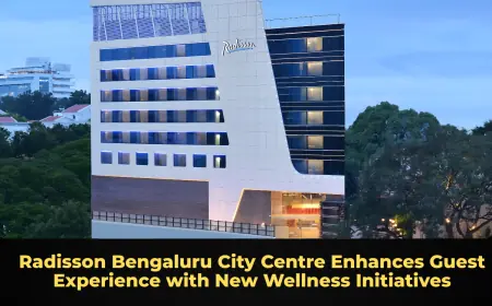 Radisson Bengaluru City Centre Enhances Guest Experience with New Wellness Initiatives