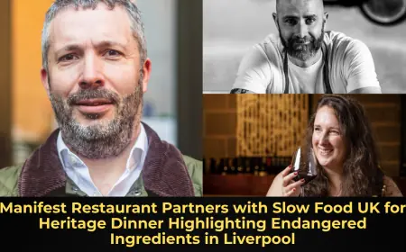Manifest Restaurant Partners with Slow Food UK for Heritage Dinner Highlighting Endangered Ingredients in Liverpool
