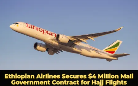 Ethiopian Airlines Secures $4 Million Mali Government Contract for Hajj Flights
