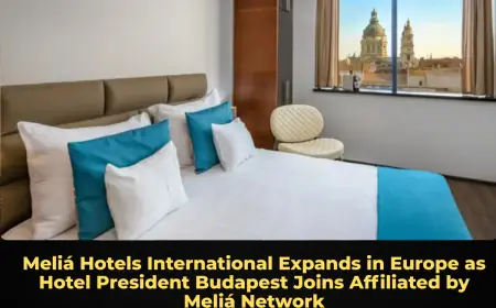 Meliá Hotels International Expands in Europe as Hotel President Budapest Joins Affiliated by Meliá Network