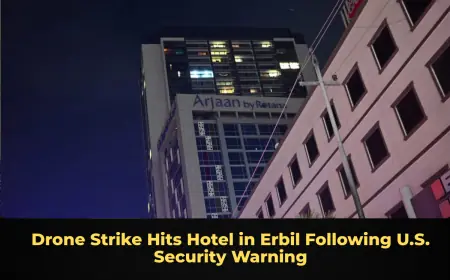Drone Strike Hits Hotel in Erbil Following U.S. Security Warning