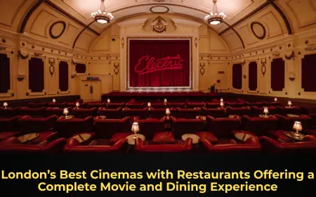 London’s Best Cinemas with Restaurants Offering a Complete Movie and Dining Experience