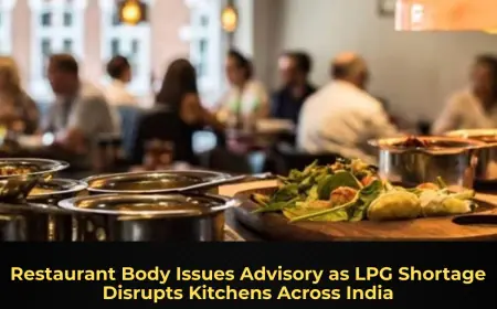 Restaurant Body Issues Advisory as LPG Shortage Disrupts Kitchens Across India