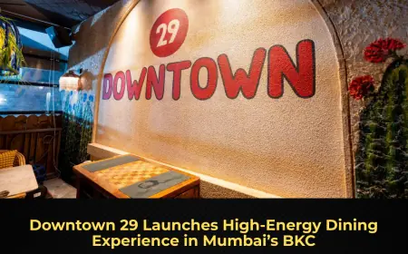 Downtown 29 Launches High‑Energy Dining Experience in Mumbai’s BKC