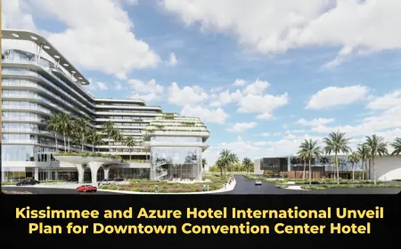 Kissimmee and Azure Hotel International Unveil Plan for Downtown Convention Center Hotel