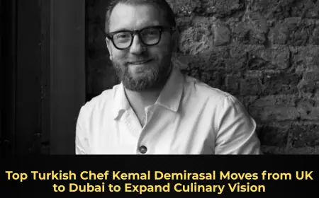 Top Turkish Chef Kemal Demirasal Moves from UK to Dubai to Expand Culinary Vision