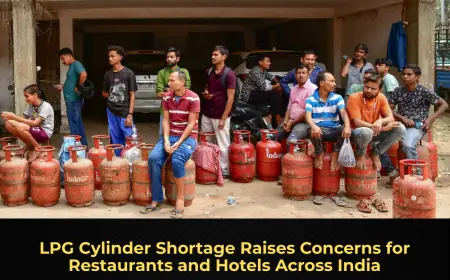 LPG Cylinder Shortage Raises Concerns for Restaurants and Hotels Across India