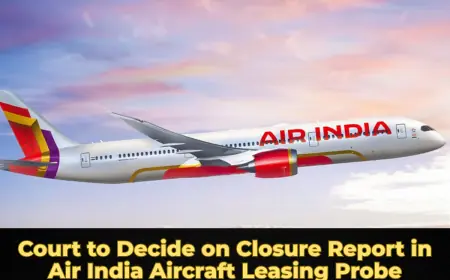 Court to Decide on Closure Report in Air India Aircraft Leasing Probe