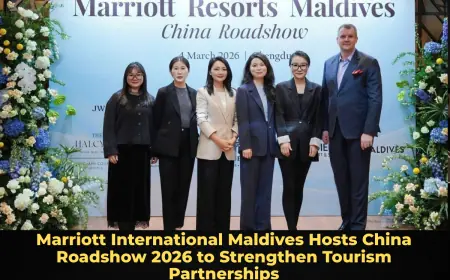 Marriott International Maldives Hosts China Roadshow 2026 to Strengthen Tourism Partnerships